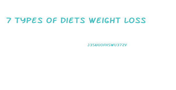 7 Types Of Diets Weight Loss