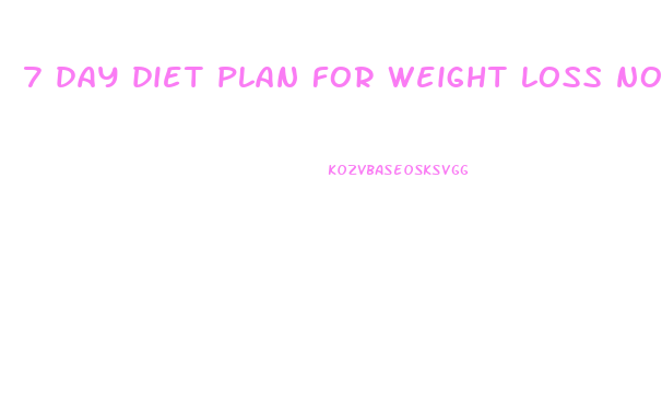 7 day diet plan for weight loss no meat