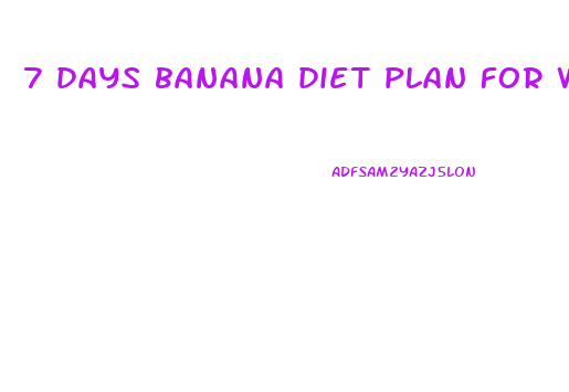 7 days banana diet plan for weight loss