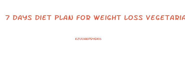 7 days diet plan for weight loss vegetarian in hindi