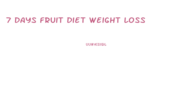 7 days fruit diet weight loss