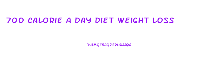 700 Calorie A Day Diet Weight Loss