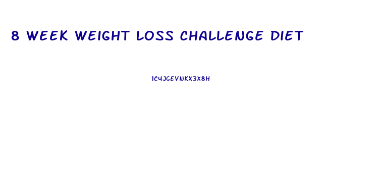 8 Week Weight Loss Challenge Diet