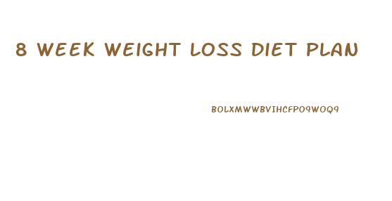 8 Week Weight Loss Diet Plan