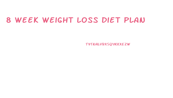 8 Week Weight Loss Diet Plan