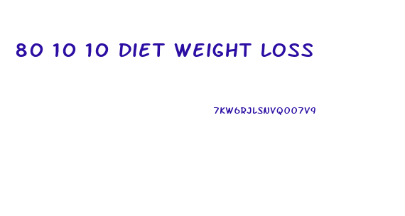 80 10 10 Diet Weight Loss