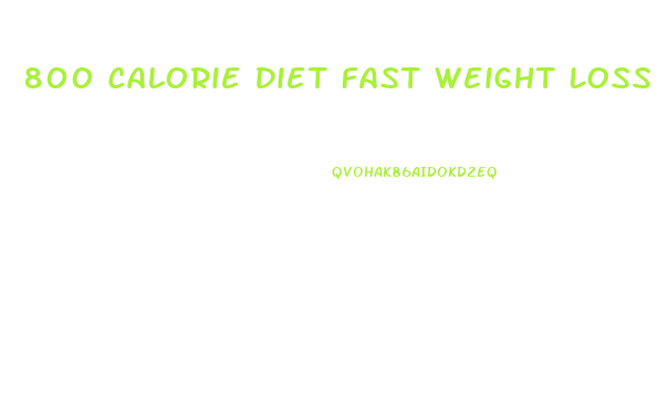 800 Calorie Diet Fast Weight Loss