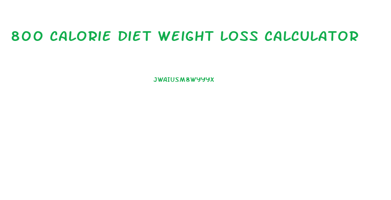 800 Calorie Diet Weight Loss Calculator