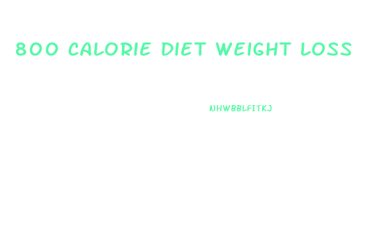 800 Calorie Diet Weight Loss