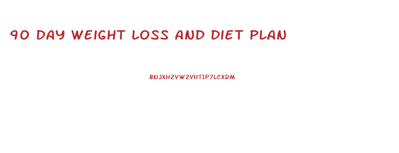 90 Day Weight Loss And Diet Plan