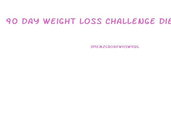 90 Day Weight Loss Challenge Diet