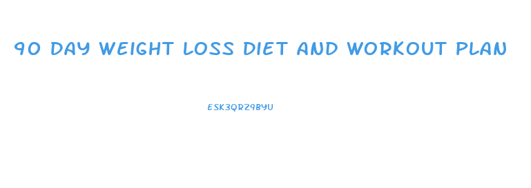 90 Day Weight Loss Diet And Workout Plan