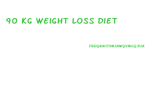 90 Kg Weight Loss Diet