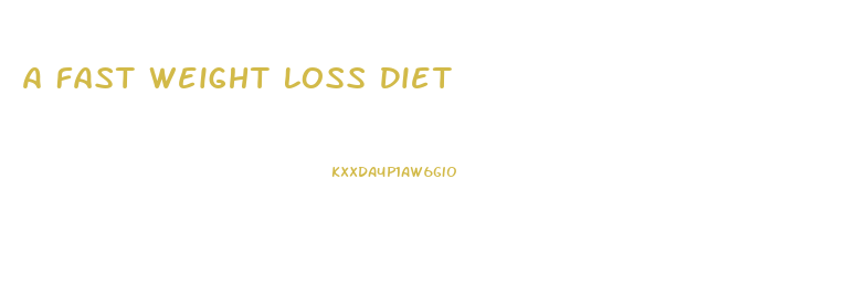 A Fast Weight Loss Diet