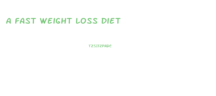 A Fast Weight Loss Diet