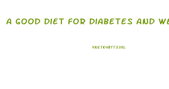 A Good Diet For Diabetes And Weight Loss