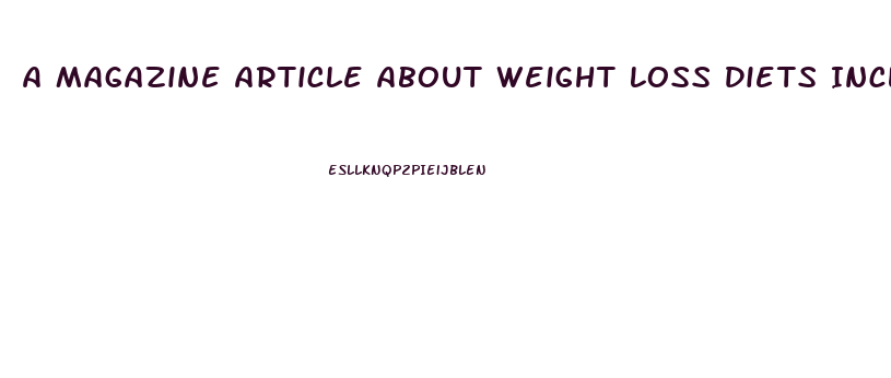 A Magazine Article About Weight Loss Diets Includes False Information
