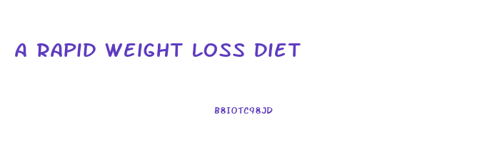 A Rapid Weight Loss Diet