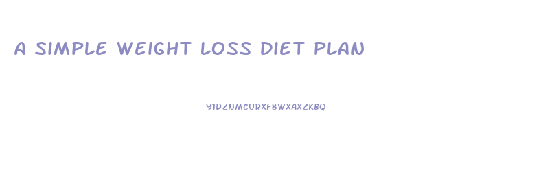 A Simple Weight Loss Diet Plan