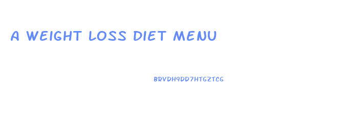 A Weight Loss Diet Menu