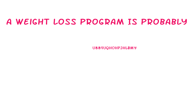 A Weight Loss Program Is Probably A Fad Diet If It