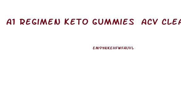 A1 Regimen Keto Gummies Acv Cleanse Detox