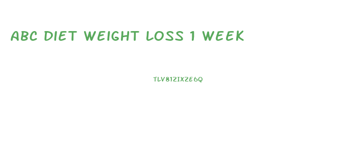 Abc Diet Weight Loss 1 Week