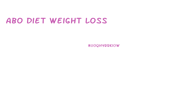 Abo Diet Weight Loss