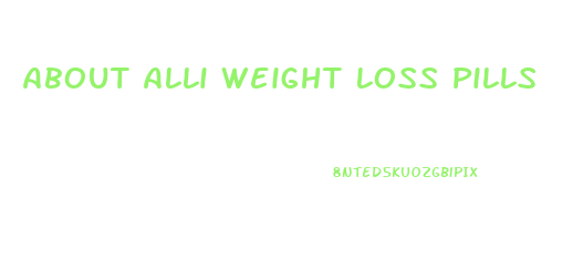 About Alli Weight Loss Pills