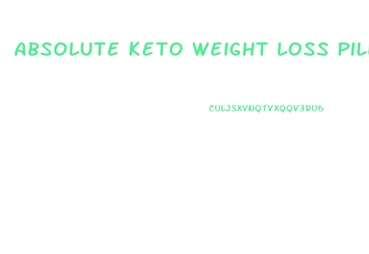Absolute Keto Weight Loss Pills