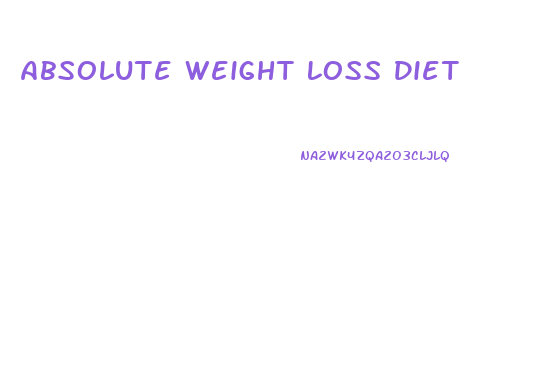 Absolute Weight Loss Diet
