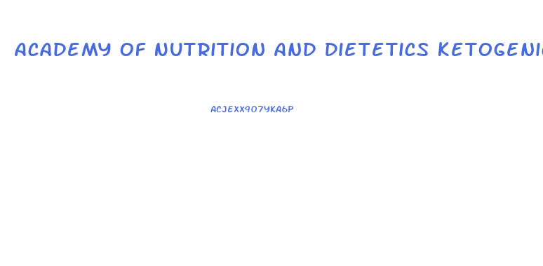 Academy Of Nutrition And Dietetics Ketogenic Diet Weight Loss