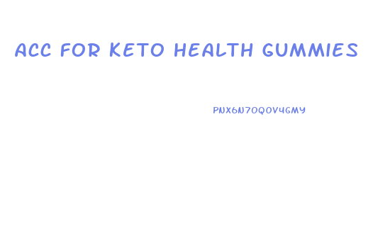 Acc For Keto Health Gummies