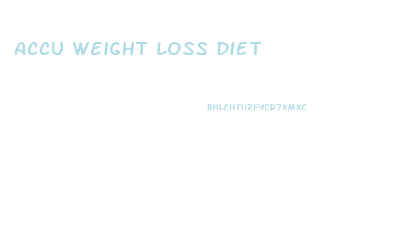 Accu Weight Loss Diet