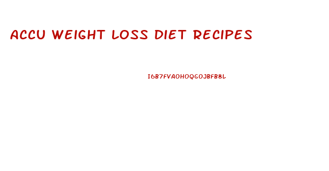 Accu Weight Loss Diet Recipes