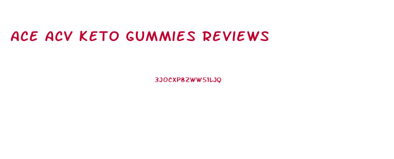 Ace Acv Keto Gummies Reviews