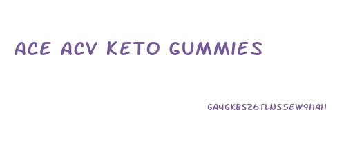 Ace Acv Keto Gummies