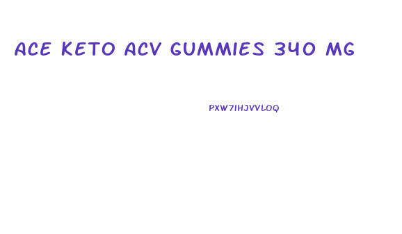 Ace Keto Acv Gummies 340 Mg