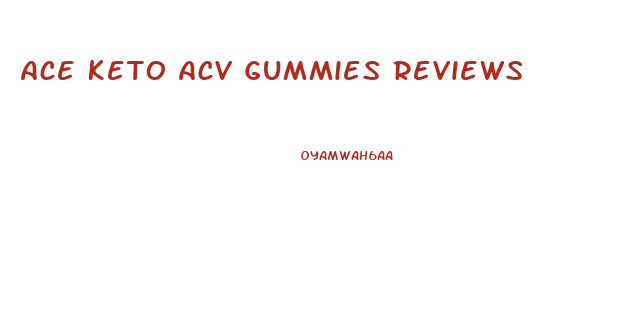 Ace Keto Acv Gummies Reviews