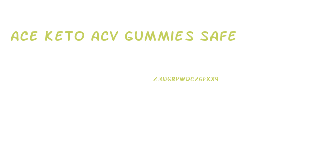 Ace Keto Acv Gummies Safe