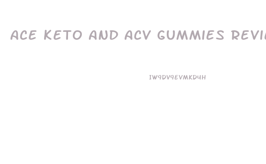 Ace Keto And Acv Gummies Review