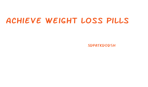 Achieve Weight Loss Pills