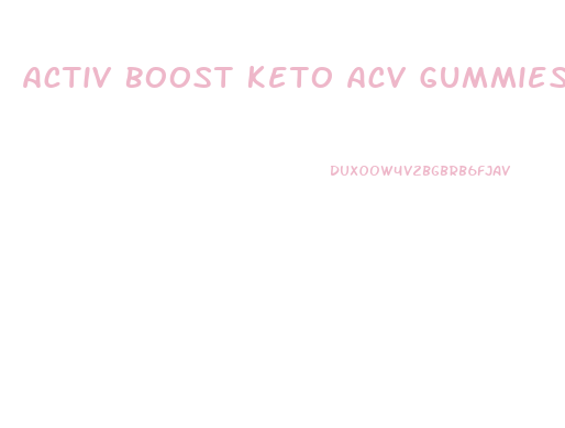 Activ Boost Keto Acv Gummies