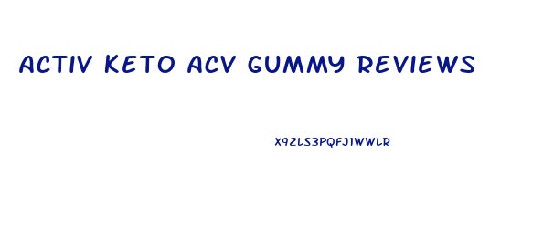 Activ Keto Acv Gummy Reviews