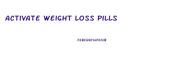 Activate Weight Loss Pills