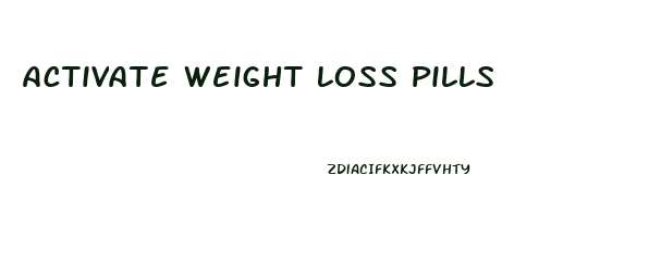 Activate Weight Loss Pills