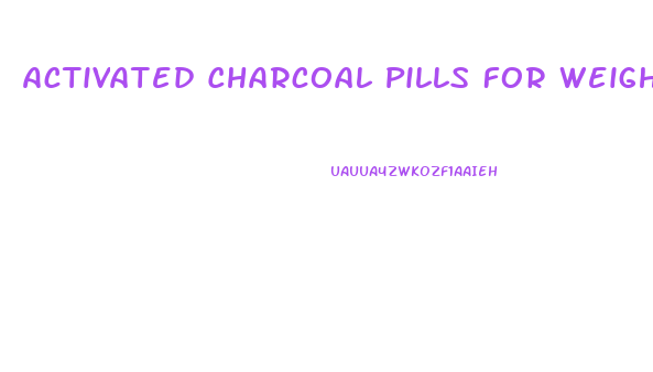 Activated Charcoal Pills For Weight Loss