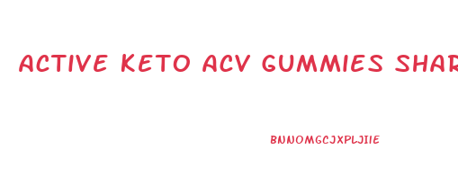 Active Keto Acv Gummies Shark Tank