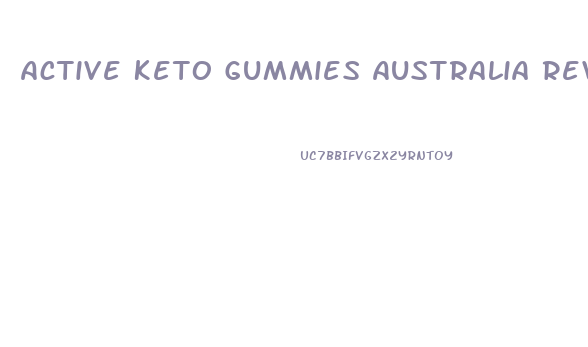 Active Keto Gummies Australia Reviews