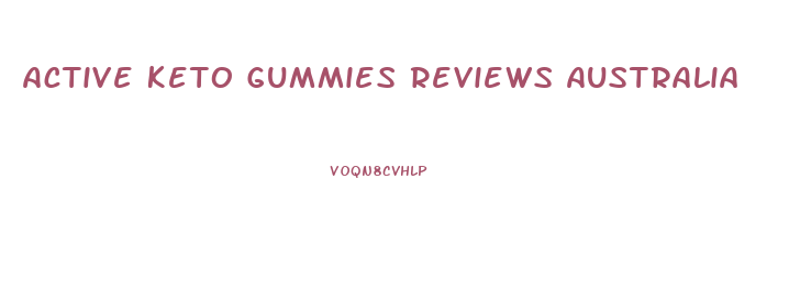 Active Keto Gummies Reviews Australia